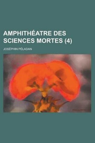 Cover of Amphitheatre Des Sciences Mortes (4)