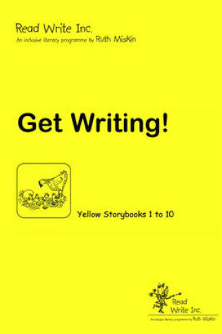 Cover of Read Write Inc.: Yellow: Get Writing! Book
