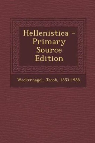 Cover of Hellenistica - Primary Source Edition