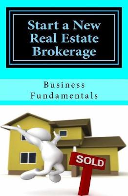 Book cover for Start a New Real Estate Brokerage, Economically!