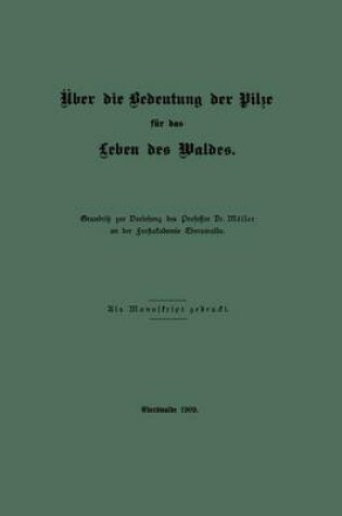 Cover of Über die Bedeutung der Pilze für das Leben des Waldes