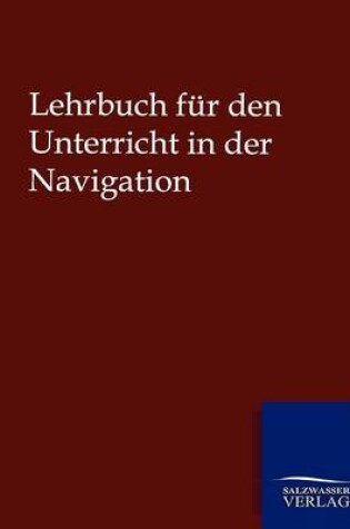 Cover of Lehrbuch für den Unterricht in der Navigation