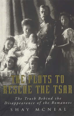 Book cover for The Plots To Rescue The Tsar