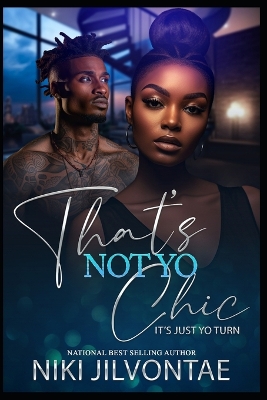 Book cover for That's Not Yo Chic It's Just Yo Turn