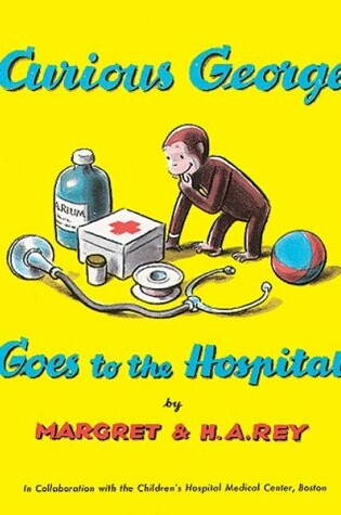 Curious George Goes to the Hospital