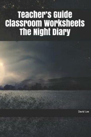 Cover of Teacher's Guide Classroom Worksheets the Night Diary