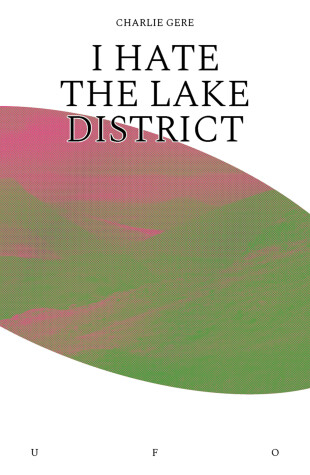 Book cover for I Hate the Lake District