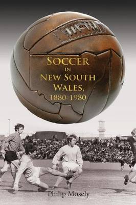 Book cover for Soccer in New South Wales 1880-1980