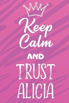 Book cover for Keep Calm And Trust Alicia