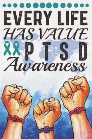 Cover of Every Life Has Value PTSD Awareness