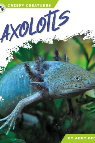 Cover of Axolotls