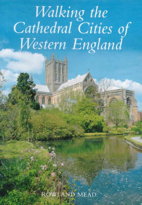 Book cover for Walking the Cathedral Cities of Western England