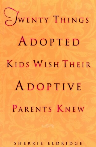 Book cover for Twenty Things Adopted Kids Wish Their Adoptive Parents Knew