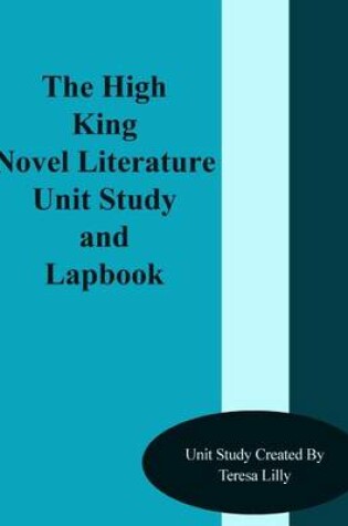 Cover of The High King Novel Literature Unit Study and Lapbook