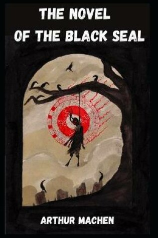 Cover of The Novel of the Black Seal Annotated
