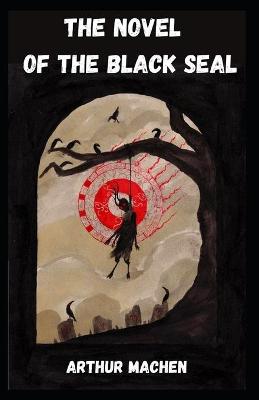 Book cover for The Novel of the Black Seal Annotated