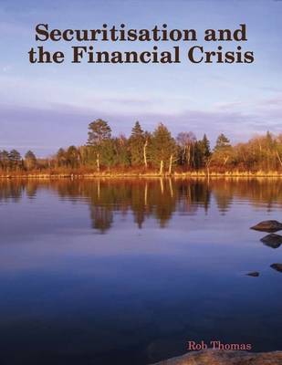 Book cover for Securitisation and the Financial Crisis