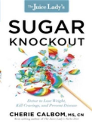 Book cover for The Juice Lady's Sugar Knockout