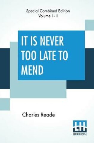 Cover of It Is Never Too Late To Mend (Complete)