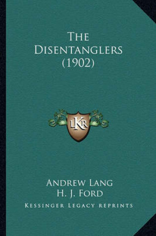 Cover of The Disentanglers (1902) the Disentanglers (1902)