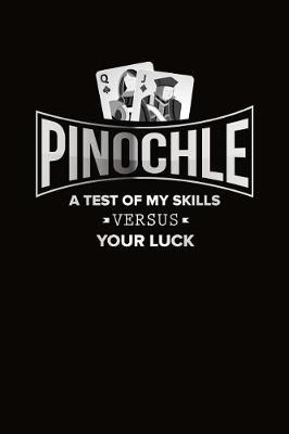 Book cover for Pinochle A Test of My Skills Vs. Your Luck