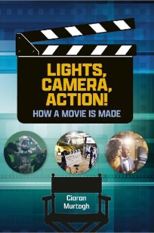 Cover of Reading Planet: Astro - Lights, Camera, Action: How Movies Are Made - Jupiter/Mercury band