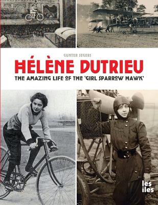 Book cover for Hélène Dutrieu, the amazing life of the 'Girl Sparrow-Hawk'