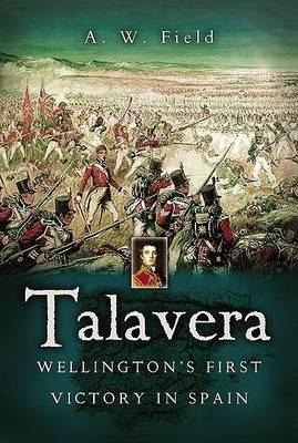 Book cover for Talavera: Wellington's First Victory in Spain