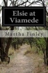 Book cover for Elsie at Viamede