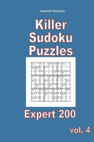 Cover of Killer Sudoku Puzzles - Expert 200 vol. 4