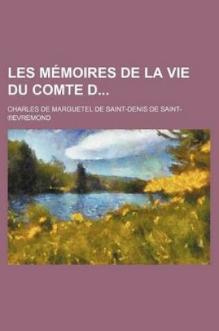 Cover of Les Memoires de La Vie Du Comte D