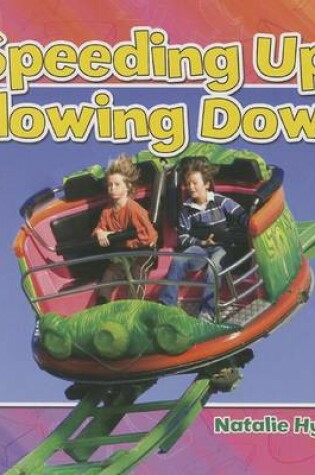Cover of Speeding Up, Slowing Down