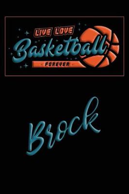 Book cover for Live Love Basketball Forever Brock
