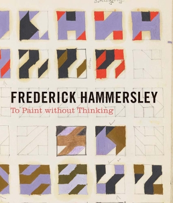 Book cover for Frederick Hammersley - To Paint without Thinking