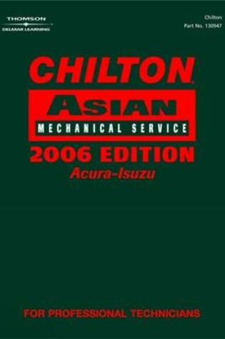 Cover of Chilton 2006 Asian Mechanical Service Series