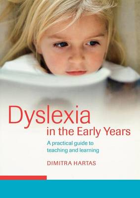 Book cover for Dyslexia in the Early Years: A Practical Guide to Teaching and Learning