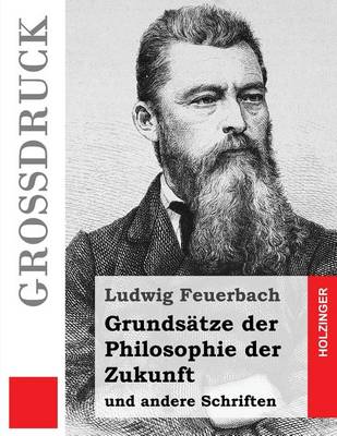 Book cover for Grundsatze der Philosophie der Zukunft (Grossdruck)