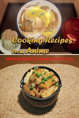 Book cover for Cooking Recipes From Anime