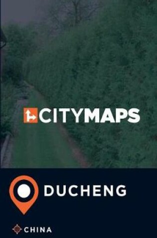 Cover of City Maps Ducheng China