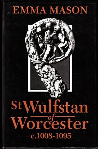 Cover of St.Wulfstan of Worcester, 1008-95