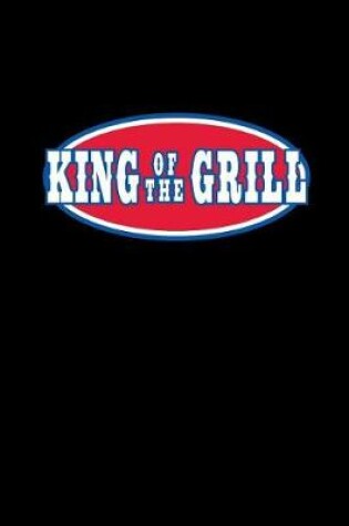 Cover of King of the Grill