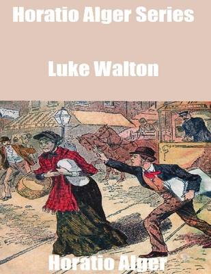 Book cover for Horatio Alger Series: Luke Walton