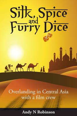 Cover of Silk, Spice and Furry Dice