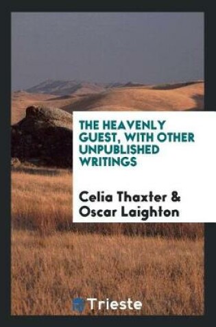 Cover of The Heavenly Guest, with Other Unpublished Writings