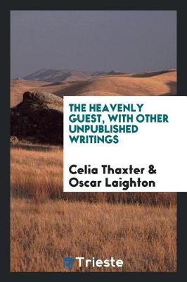 Book cover for The Heavenly Guest, with Other Unpublished Writings