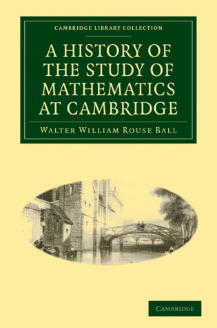 Cover of A History of the Study of Mathematics at Cambridge