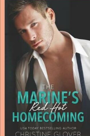 Cover of The Marine's Red Hot Homecoming