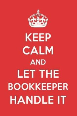 Cover of Keep Calm and Let the Bookkeeper Handle It