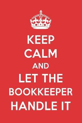 Book cover for Keep Calm and Let the Bookkeeper Handle It