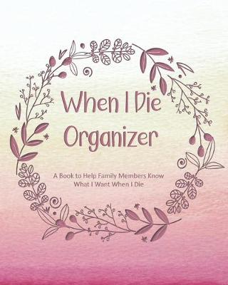 Book cover for When I Die Organizer